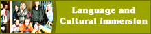 Language and Cultural immersion
