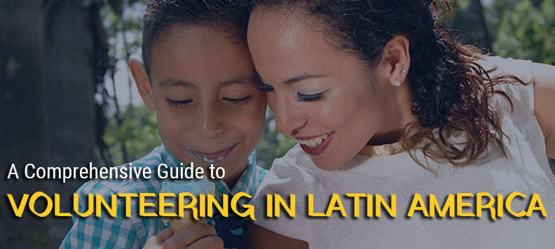 volunteer in Latin America guide